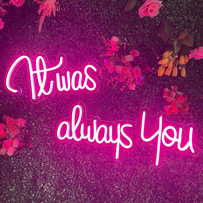 Неоновая вывеска it was always you - Фотография_3